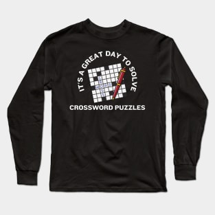 It's A Great Day To Solve Crossword Puzzles Long Sleeve T-Shirt